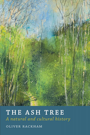 The Ash Tree - Oliver Rackham