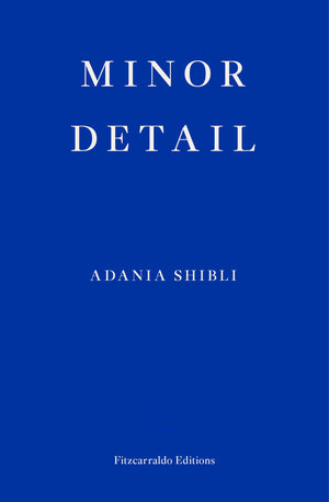 Minor Detail - Adania Shibli
