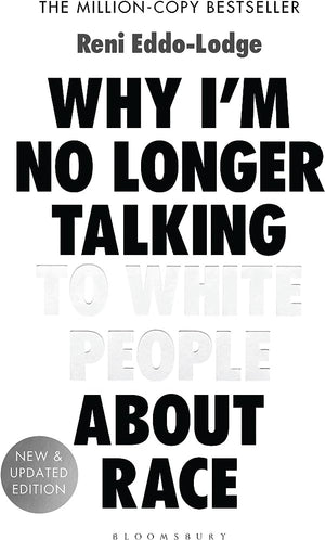 Why I'm No Longer Talking to White People About Race - Reni Eddo-Lodge