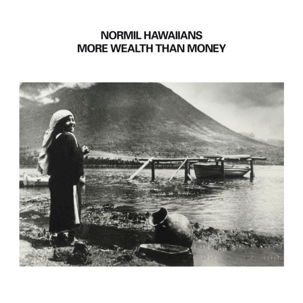Normil Hawaiians – More Wealth Than Money