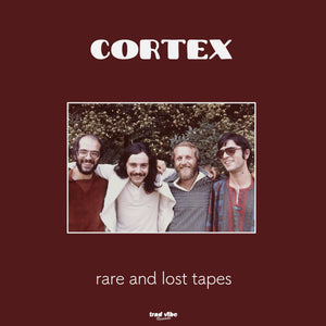 Cortex – Rare And Lost Tapes