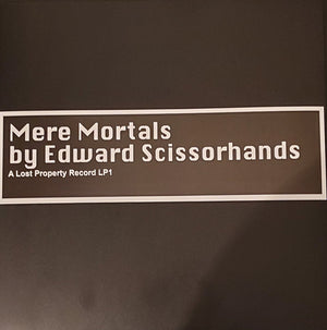 Edward Scissorhands – Mere Mortals