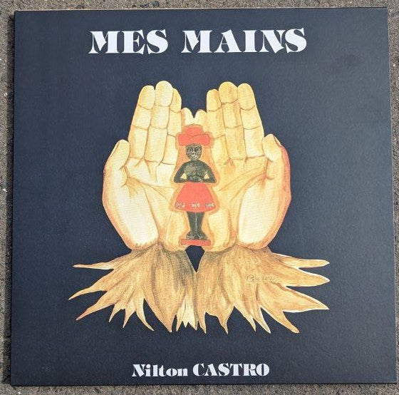 Nilton Castro – Mes Mains